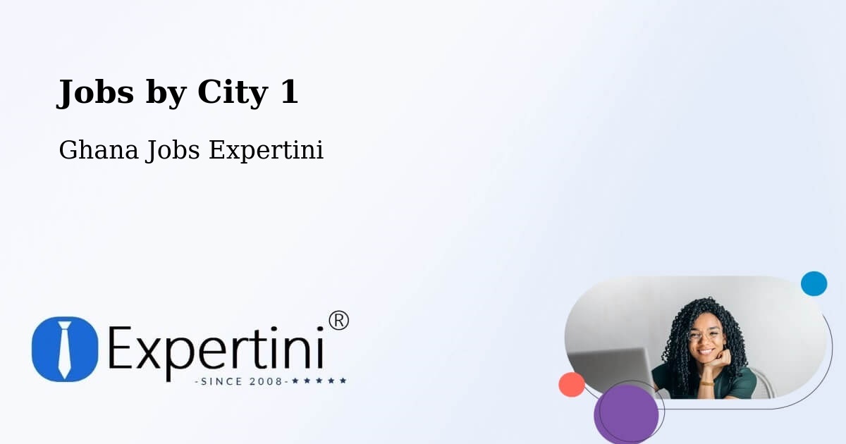 City Jobs in Ghana - Expertini